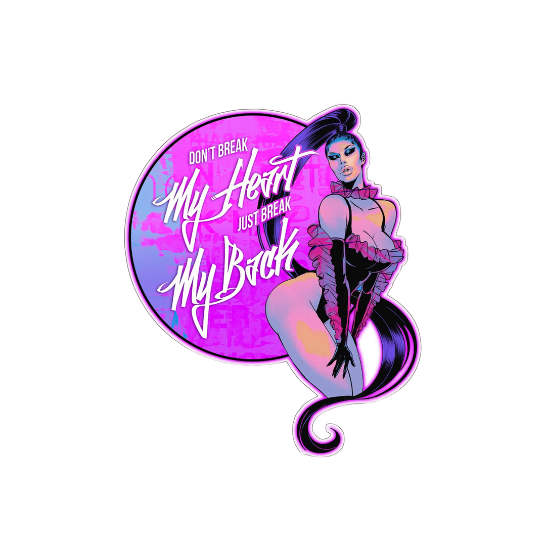 Don't Break My Heart, Just Break My Back Sticker